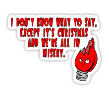 It's Christmas and We're All in Misery Sticker