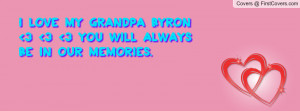 ... Love My Grandpa Quote. With the how who romance quotes, breakup quotes