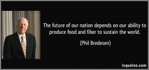 The future of our nation depends on our ability to produce food and ...
