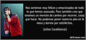 Nos sentimos muy felices y emocionados de todo lo que hemos avanzado ...