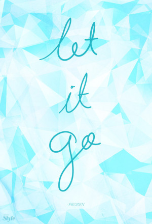 Your Weekly Disney Style Affirmation: Let It Go