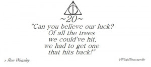 Ron Weasley Quote! The Whomping Willow!