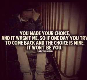 It's your choice, not mine!