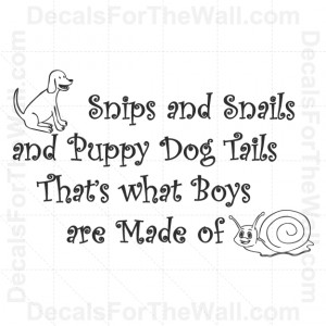 ... Snails-Puppy-Dog-Tails-Boys-Are-Made-of-Vinyl-Wall-Quote-Art-Decal-B23