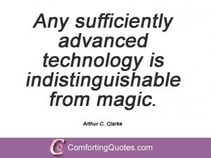 wpid-quotation-by-arthur-c-clarke-any-sufficiently-advanced-technology ...