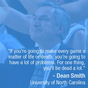 Coach Dean Smith Quotes