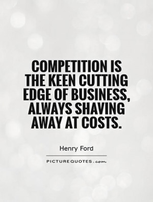 Business Quotes Henry Ford Quotes Competition Quotes