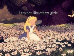 Alice in wonderland, quotes, sayings, i am not like others girls