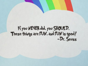 Dr Seuss Wall Decal Sticker If you Never did you should Kids Room ...