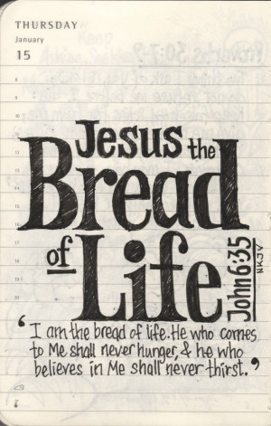 Christian Quotes Bread Of Life ~ Bread of Life | Christian quotes ...