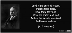 Good-night; ensured release, Imperishable peace, Have these for yours ...