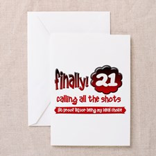 Finally 21 calling all the shots Greeting Card for