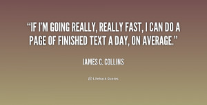 If I'm going really, really fast, I can do a page of finished text a ...
