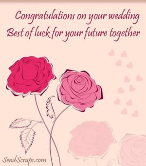 Congratulations On Your Wedding Best Of Luck For Your Future Together