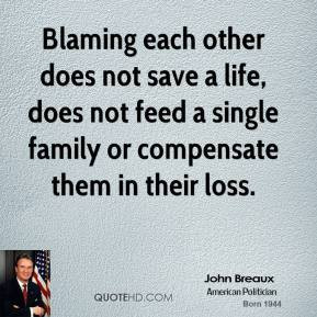 Blaming each other does not save a life, does not feed a single family ...