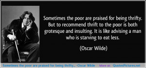 the poor are praised for being thrifty… -Oscar Wilde motivational ...