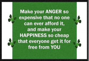 Make your anger so expensive that no one can afford it. & make your ...