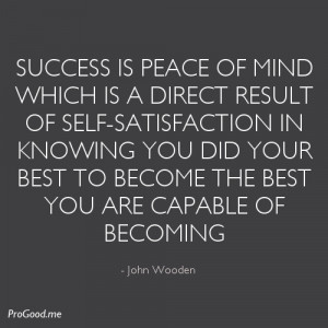 ... you did your best to become the best you are capable of becoming