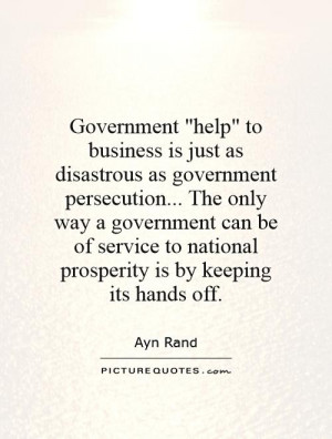 Business Quotes Government Quotes Ayn Rand Quotes