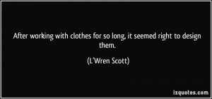 More L'Wren Scott Quotes
