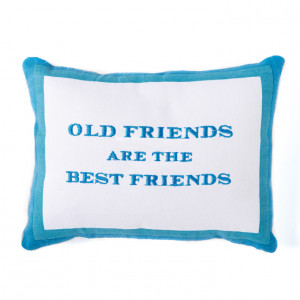 ... Keepsakes » Wise Sayings Pillows » Old Friends Wise Sayings Pillows