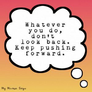 Keep Pushing Forward Quotes