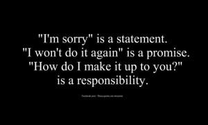 Take responsibility for your actions.