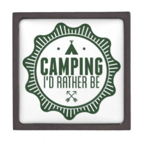 Rather Be Camping Premium Trinket Boxes