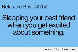 Slapping your best friend tumblr quote - Funny Picture