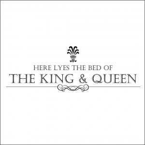 Here Lyes the Bed of the King and Queen