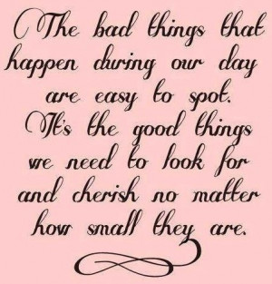 Cherish good things quote via Carol's Country Sunshine on Facebook