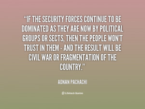 If the security forces continue to be dominated as they are now by ...