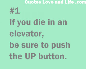 If you die in an elevator funny die quote