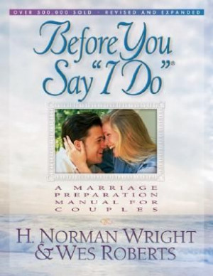 Before You Say ’’I do’’: A Marriage Preparation Manual for ...
