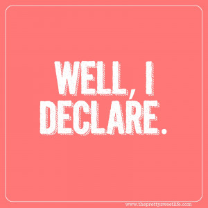 Well, I declare.