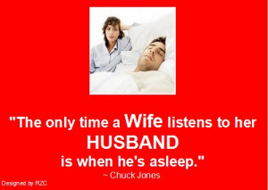 Wife Quotes To Her Husband ~ Husband Quotes – The only time a wife ...