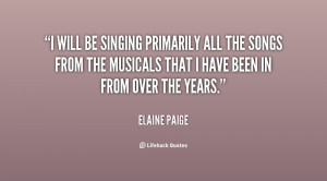 will be singing primarily all the songs from the musicals that I ...