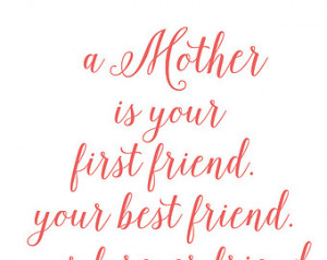 ... friend, Mother quote, Deep Love quote, Quote for mother, Mom quote