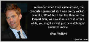 quote-i-remember-when-i-first-came-around-the-computer-generated-stuff ...