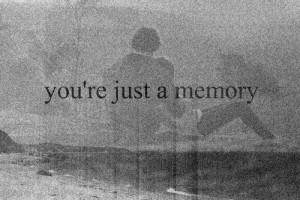Your just a memory….a soul…unforgotten3