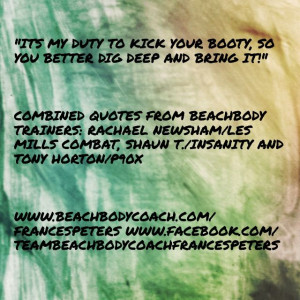 quotes from Beachbody trainers: Rachael Newsham/Les Mills Combat ...
