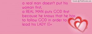 man doesn't put his woman first , Pictures , a real man puts god first ...