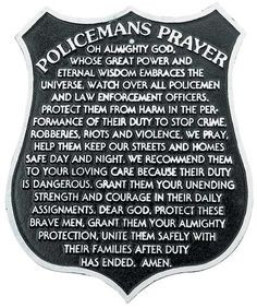 Police Appreciation Ideas: Write the Policeman's prayer and frame it ...