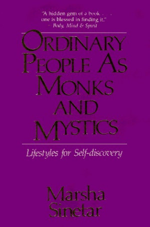 Ordinary People as Monks and Mystics: Lifestyles for Self-discovery