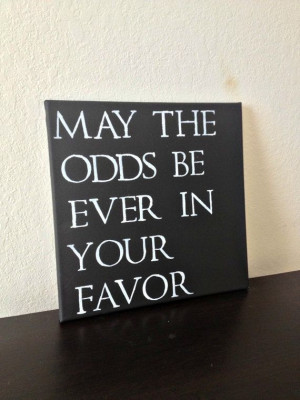 12x12 Quote Canvas May the Odds Be Ever In by DreamLoveBoutique, $25 ...