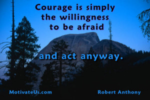 picture of mountain with blue background with the quote: Courage ...