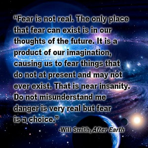 fear is not real will smith movie quotes