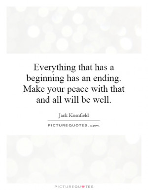 ... . Make your peace with that and all will be well. Picture Quote #1