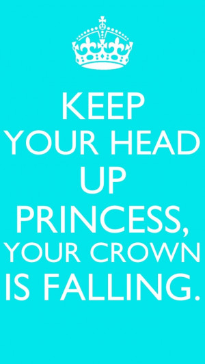 ... Up Princess If Not The Crown Falls Quote Princess, pageants quotes