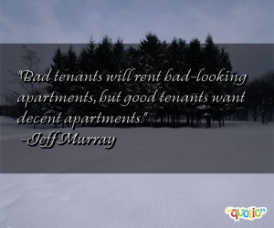 Bad tenants will rent bad-looking apartments, but